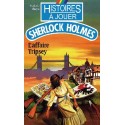 LIVRE HISTOIRE A JOUER : Sherlock Holmes 02 : L'affaire Tripsey