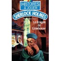 LIVRE HISTOIRE A JOUER : Sherlock Holmes 05 : Le dragon de Limehouse