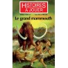 LIVRE HISTOIRE A JOUER : Remonter le temps : Le grand Mammouth