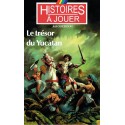 LIVRE HISTOIRE A JOUER : Remonter le temps 08 : Le trésor du Yucatan