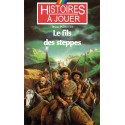 LIVRE HISTOIRE A JOUER : Remonter le temps 12 : Le fils des steppes