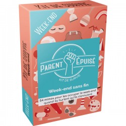 PARENT EPUISE : KIT DE SURVIE WEEK END SANS FIN