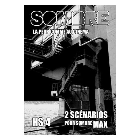 SOMBRE HS4 - 2 SCENARIOS POUR SOMBRE MAX